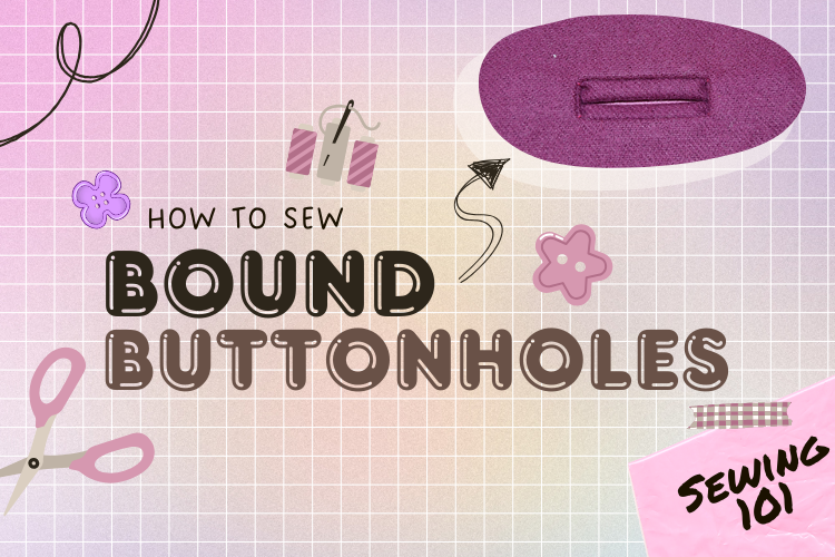 How to Sew Bound Buttonholes